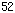 52,